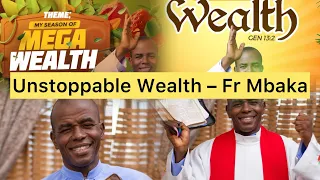 unstoppable wealth fr mbaka