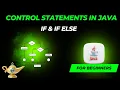 Control Statements In Java Programming If and If else Java Tutorial For Beginners -