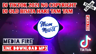 Download 🎶DJ BISITA HARI TAM TAM🔊DJ CAMPURAN VIRAL TIKTOK TERBARU 2021 DJ MASHUP || DJ NO COPYRIGHT🎧 MP3