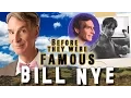 BILL NYE - Before They Were Famous