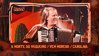 A MORTE DO VAQUEIRO / VEM MORENA / CAROLINA - Dorgival Dantas (DVD Raízes)