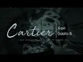 Cartier (Lyrics Video) - Xavi Ft Gabito Ballesteros 