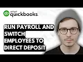 How To Run Payroll And Switch Employees To Direct Deposit In QuickBooks Online 2026 Guide