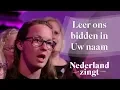 Download Lagu Leer ons bidden in Uw Naam - Nederland Zingt
