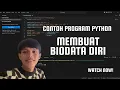 Cara Membuat Program Biodata Diri Menggunakan Bahasa Python