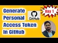 Day 1 - How To Generate A Personal Access Token In GitHub And Use It To Push Using Git