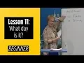 Beginner Levels - Lesson 11 What day is it