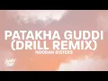 Download Lagu nooran sisters - patakha guddi (drill remix) tiktok