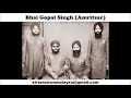 Download Lagu Bhai Gopal Singh (Amritsar) - Saachay Sahiba Kia Naahi