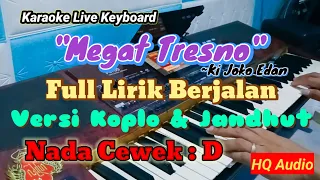 megat tresno karaoke koplo jandhut nada cewek full lirik berjalan ki joko edan