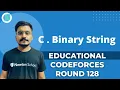 C Binary String Educational Codeforces Round 128 - Hitesh Tripathi