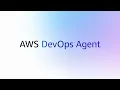 Introducing AWS DevOps Agent Amazon Web Services