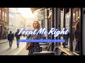 Download Lagu Treat Me Right (Official Video With Lyric) | Upbeat Pop Love Song