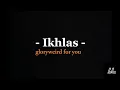 Ikhlas - Gloryweird for you (Full lyrics lagu)