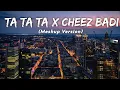Download Lagu Ta Ta Ta x Cheez Badi - Kaliyon Jaisa Husn Jo Paaya (Meshup Version) by LMH 🎧