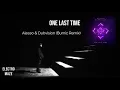 Alesso & Dubvision - One Last Time (Burnic Remix)