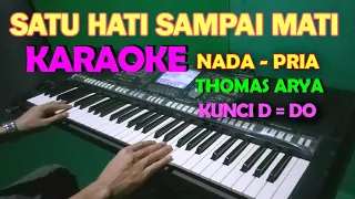 Download SATU HATI SAMPAI MATI - KARAOKE NADA COWOK/PRIA | Thomas Arya Feat Elsa Pitaloka MP3