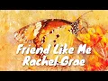 Download Lagu Rachel Grae – Friend Like Me (Lyrics) 💗♫