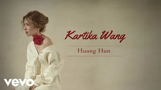 Download Kartika Wang - Huang Hun (Audio) MP3