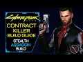 Cyberpunk 2077 Builds Contract Killer Stealth Assassin Character Guide Weapons Perks