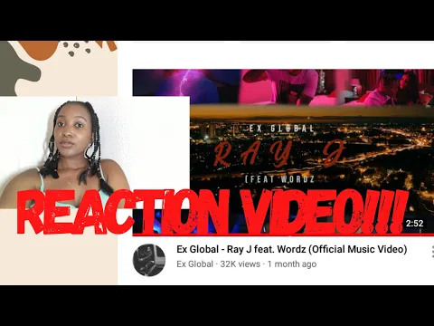 Download MP3 Ex Global ft Wordz - Ray J (REACTION VIDEO) | South African Youtuber | Olebogeng Baby