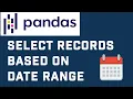 How To Select Rows Between A Date Range In Pandas