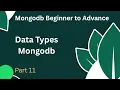 MongoDB Data Types Explained Ep 11 Monogdb Series