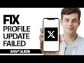 How To Fix X Twitter App Profile Update Failed Final Solution