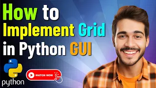 How to Implement Grid in Python for Beginners Using Tkinter Python GUI