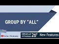 Oracle AI Database 26ai New Features GROUP BY ALL