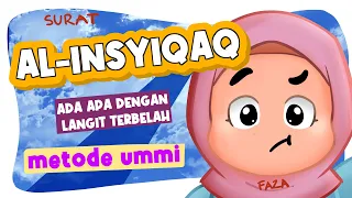 Download MUROTAL ANAK AL INSYIQAQ METODE UMMI - FAZA MENGAJI MP3