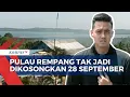 Download Lagu BP Batam Ungkap Deadline Pengosongan Pulau Rempang Pada 28 September 2023 Batal