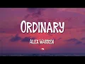 Alex Warren - Ordinary (Lyrics)