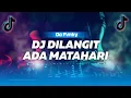 Download Lagu DJ DILANGIT ADA MATAHARI | TUTUNGID FVNKY VIRAL TIKTOK !!