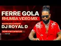 Download Lagu FERRE GOLA RHUMBA VIDEO MIX - DJ ROYAL D