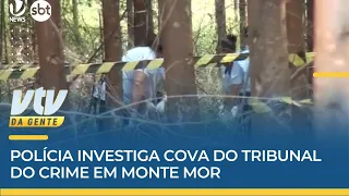 TRIBUNAL | Polícia investiga cova do tribunal do crime em Monte Mor | VTV da Gente