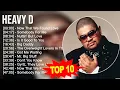 Download Lagu H.e.a.v.y D Greatest Hits ~ Top 100 Artists To Listen in 2023