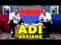 Lagu HOHO HIHI - ADI ARKIANG