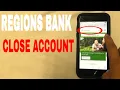 4 Ways To Close Regions Bank Account