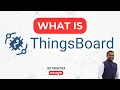 What is ThingsBoard Getting started with ThingsBoard in 10 minutes