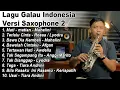 Download Lagu Lagu Galau Indonesia  Versi Saxophone 2 by Dani Pandu