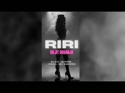 Download MP3 RiRi (Rihanna) Song By Diljit Dosanjh | Intense | Raj Ranjodh