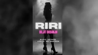 RiRi (Rihanna) Song By Diljit Dosanjh | Intense | Raj Ranjodh