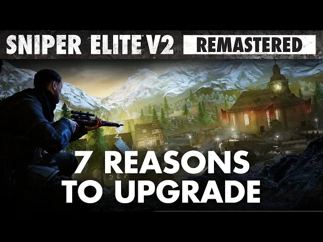 Sniper Elite V2 Remastered – 7 Reasons to Upgrade | PC, PlayStation 4, Xbox One, Nintendo Switch