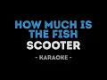 Download Lagu Scooter - How Much Is The Fish (Karaoke)