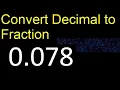Convert 0 078 to fraction How to convert decimals to fractions convert decimal 0 078