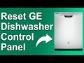 How To Reset GE Dishwasher Control Panel How Do I Force Reset My GE Dishwasher Control Panel