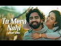 Download Lagu Tu Mera Nahi - Lyrical Video | Amaal Mallik | Rashmi Virag | Superhit Romantic Song