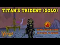 Wizard101 TITAN S TRIDENT SOLO MAX FIRE - NO HEALS NO MINIONS NO POTIONS
