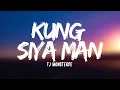 Download Lagu TJ monterde - Kung siya man (Lyrics)